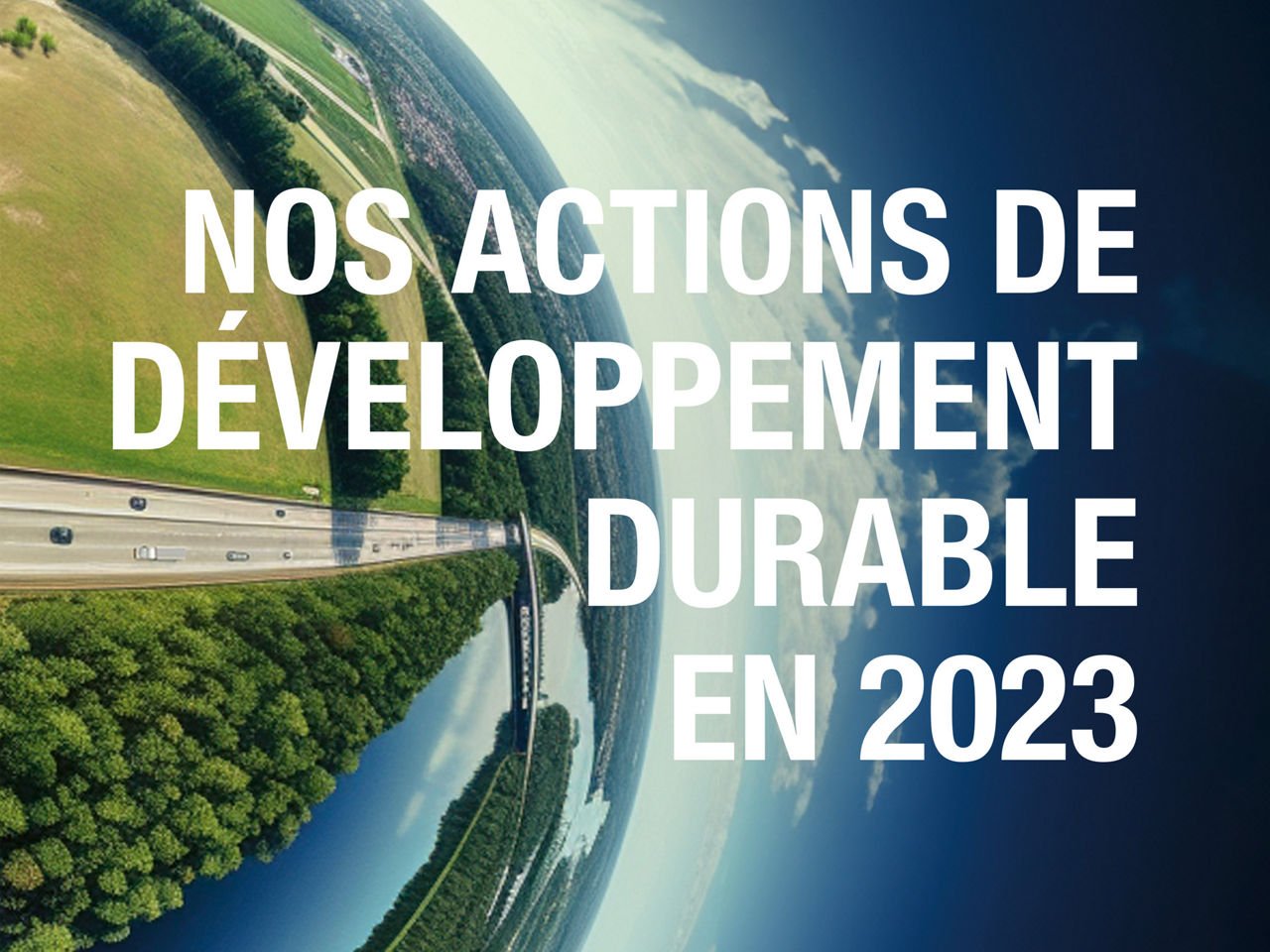 Nos actions de développement durable en 2023.